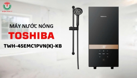 Máy nước nóng trực tiếp Toshiba 4500W TWH-45EMC1PVN(K)-KB [ có bơm ]