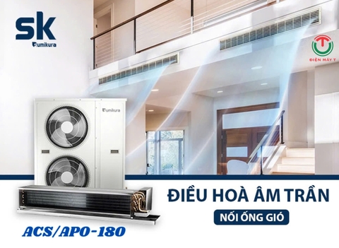 Điều hòa âm trần nối ống gió Sumikura ACS/APO-180