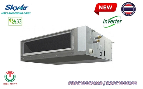 Máy lạnh giấu trần nối ống gió Daikin 34.100Btu FBFC100DVM9/RZFC100EVM [2025]