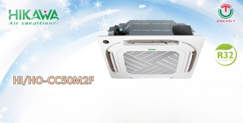 ( MALAYSIA ) Điều hòa âm trần MONO HIKAWA 1 chiều ( 2 quạt ) 50.000 BTU HI-CC50M2F/HO-CC50M2F ( 3 PHA )