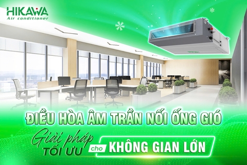 Giấu trần nối ống gió HIKAWA mono 1 chiều HI-DC50MT/HO-DC50MT (48.000 BTU - 3 pha )