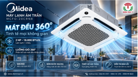 Điều hòa âm trần Midea 1 chiều 18.000 BTU MCFO-20CRN8