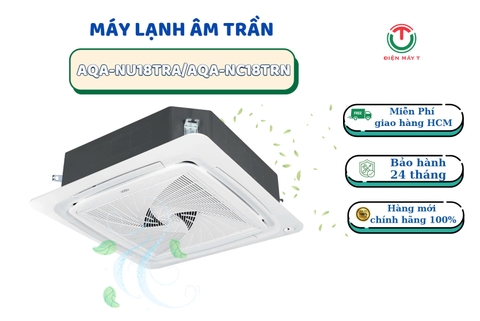 MÁY LẠNH ÂM TRẦN MONO AQUA 2hp AQA-NU18TRA/AQA-NC18TRN/PB-950QB