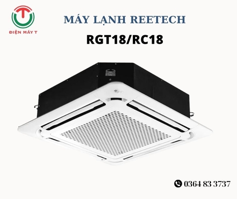 Máy Lạnh Âm Trần Reetech 2.0Hp RGT18/RC18 ( 18.000 Btu/h _ 1 Pha )