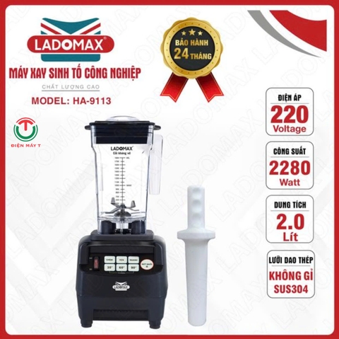 Máy xay sinh tố công nghiệp Ladomax HA-9113 _ Hàng chính hãng
