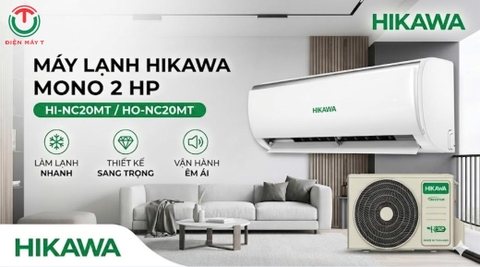 Máy lạnh HIKAWA Mono 2 hp HI-NC20MT/HO-NC20MT
