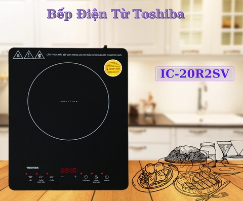 Bếp từ đơn Toshiba IC-20R2SV
