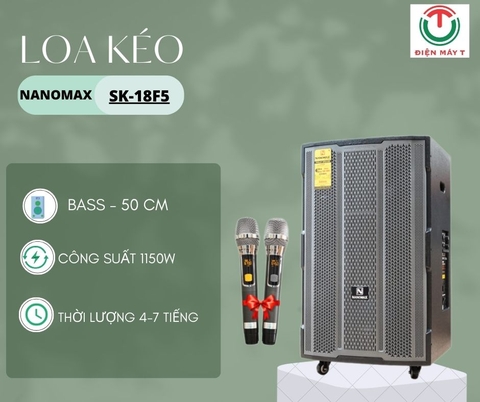 Loa Kéo Nanomax SK-18F5 Bass 50cm 1150w