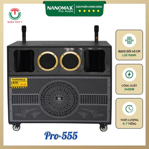 Loa Kéo Bình & Điện Nanomax Pro-555 Bass Đôi 40cm 2400w
