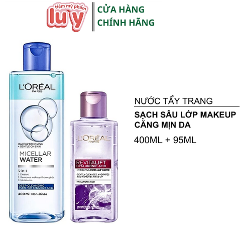Combo Nước Tẩy Trang LOreal Sạch Sâu Trang Điểm 400ml + Căng Mịn Da 95ml [Hàng Công Ty + Full VAT]