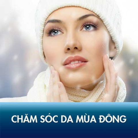 Chăm sóc da mùa đông tại nhà - những điều cần lưu ý