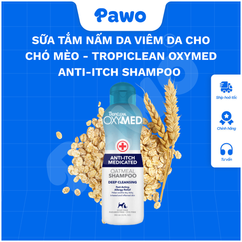 Sữa Tắm Nấm Da Viêm Da Cho Chó Mèo - TROPICLEAN OXYMED Anti-itch shampoo | PAWO