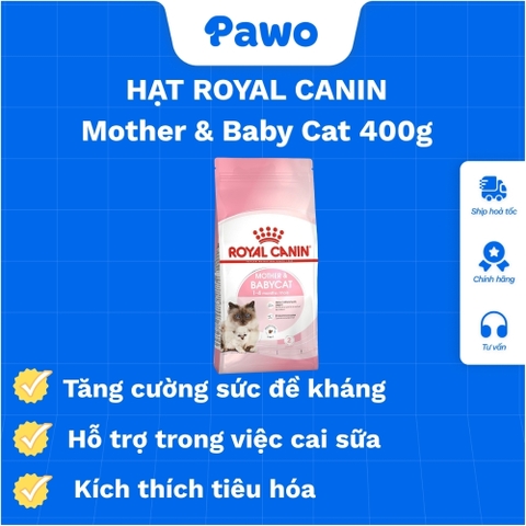 Hạt Royal Canin Dòng Dinh Dưỡng Mother and Babycat PAWO.