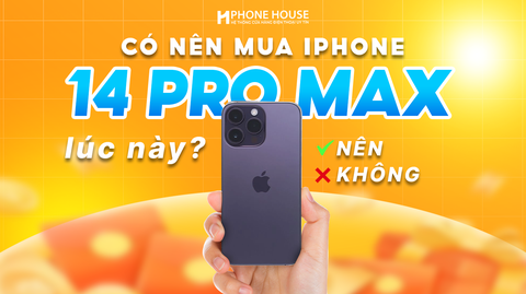 Có Nên Mua Iphone 14 Pro Max Vào Thời Điểm Cuối Năm?