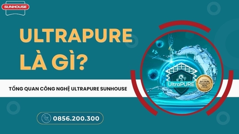 Công Nghệ UltraPURE Sunhouse Là Gì? Có Gì Đặc Biệt So Với RO Thường?