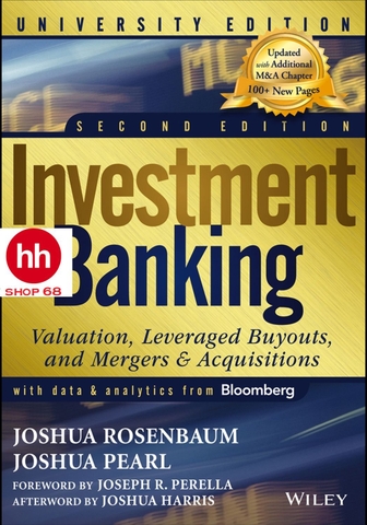Investment Banking: Valuation, Leveraged Buyouts, and Mergers & Acquisitions: University Edition - HHShop68