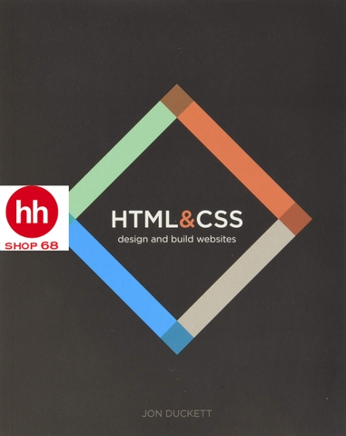 HTML and CSS: Design and Build Websites by Jon Duckett