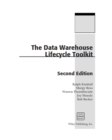 The Data Warehouse Lifecycle Toolkit 2nd Edition