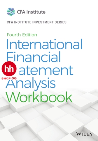 International Financial Statement Analysis Workbook (CFA Institute Investment Series) 4th Edition