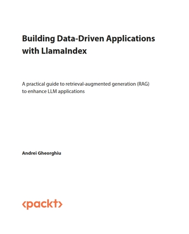 Building Data-Driven Applications with LlamaIndex
