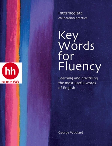 Key Words for Fluency: Learning and Practising the Most Useful Words of English
