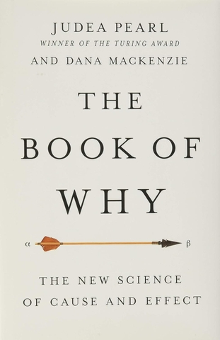 The Book of Why The New Science of Cause and Effect