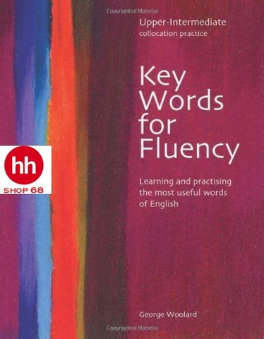 Key Words for Fluency: Learning and Practising the Most Useful Words of English