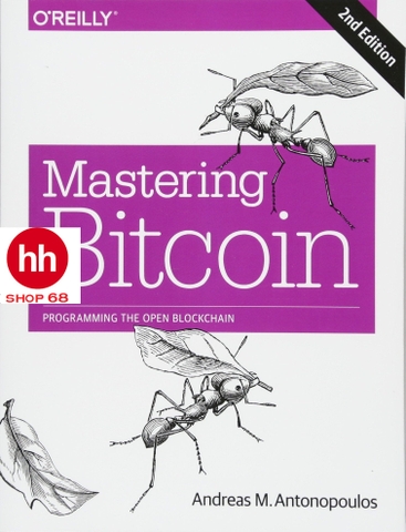 Mastering Bitcoin: Programming the Open Blockchain 2nd Edition