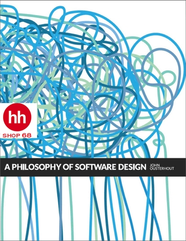 A Philosophy of Software Design by John Ousterhout