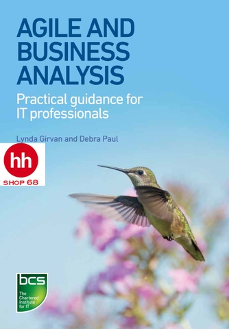 Agile and Business Analysis: Practical guidance for IT professionals