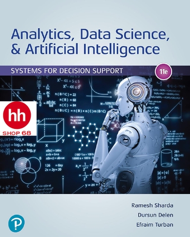Analytics, Data Science, & Artificial Intelligence: Systems for Decision Support 11th Edition - HHShop68