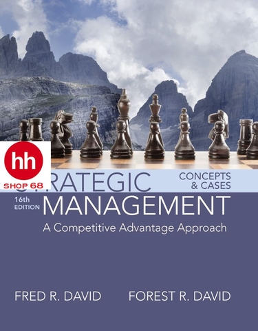 Strategic Management A Competitive Advantage Approach, Concepts and Cases 16th