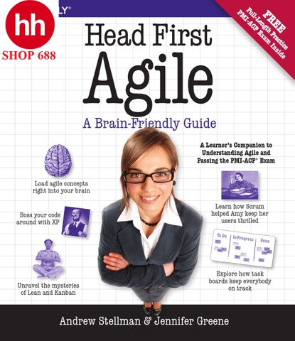 Head First Agile: A Brain-Friendly Guide to Agile Principles, Ideas, and Real-World Practices