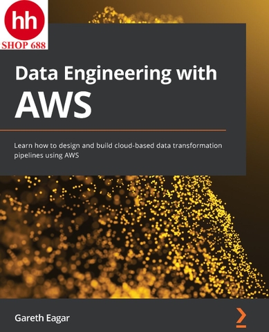 Data Engineering with AWS: Learn how to design and build cloud-based data transformation pipelines using AWS