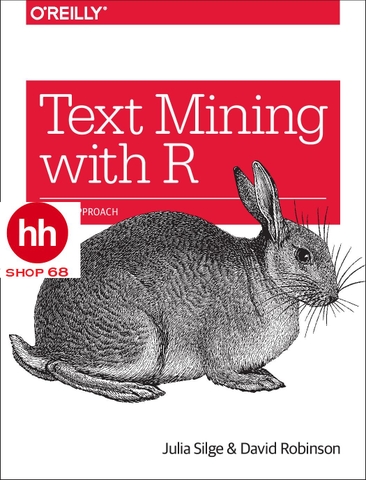 Text Mining with R: A Tidy Approach - HHShop68