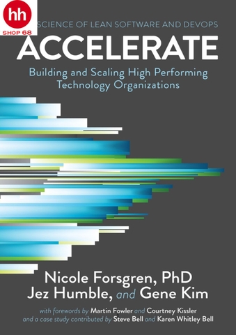 Accelerate: Building and Scaling High Performing Technology Organizations