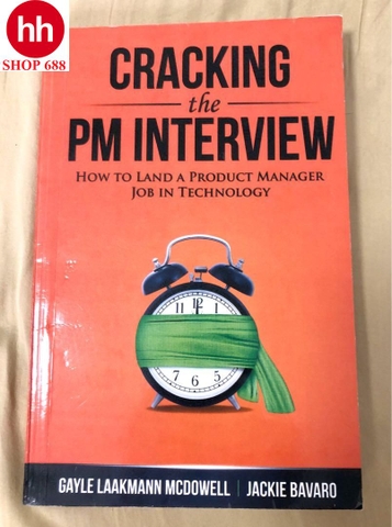 Cracking the PM Interview: How to Land a Product Manager Job in Technology (Cracking the Interview & Career) 1st Edition