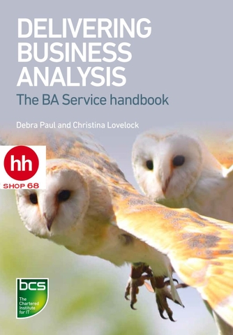 Delivering Business Analysis: The BA Service handbook - HHShop68