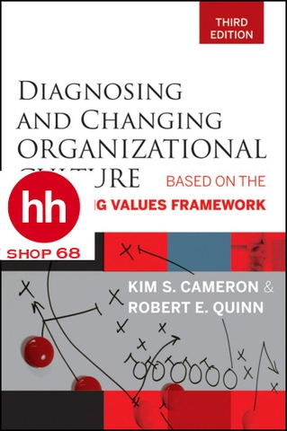 Diagnosing and Changing Organizational Culture - HHSHOP68