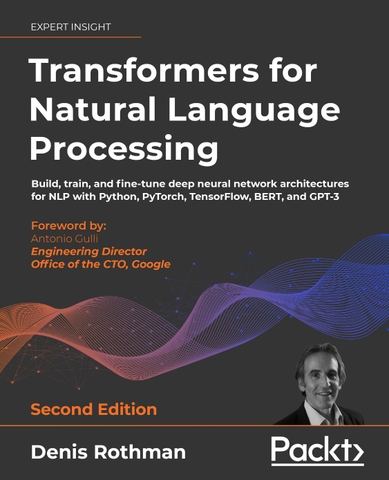 Transformers for Natural Language Processing 2nd Edition