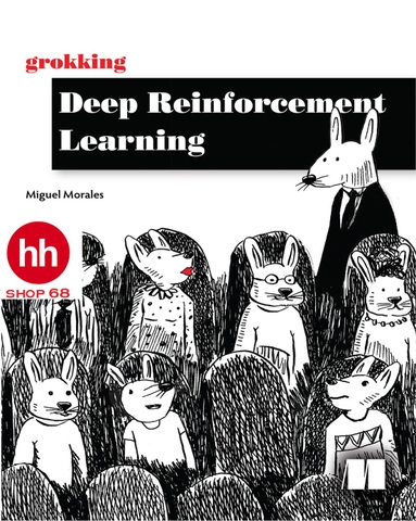 Grokking Deep Reinforcement Learning