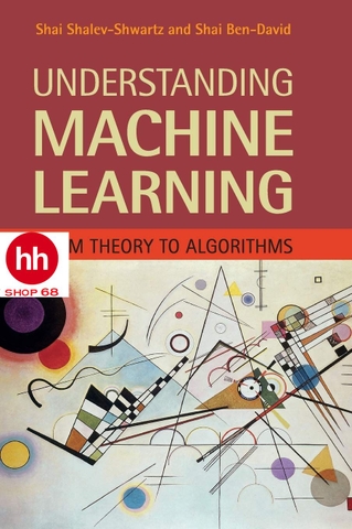 Understanding Machine Learning: From Theory to Algorithms - HHShop68