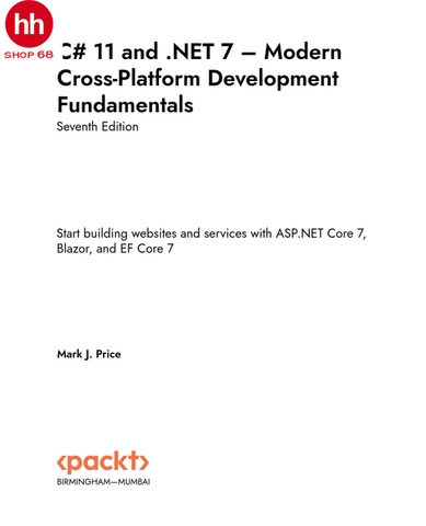 C# 11 and .NET 7 – Modern Cross-Platform Development Fundamentals