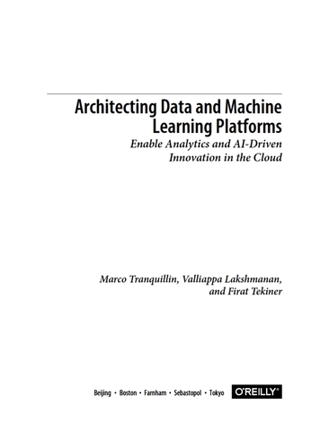 Architecting Data and Machine Learning Platforms