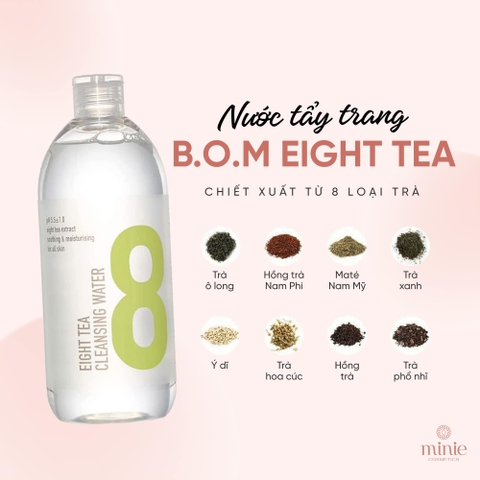 Nước Tẩy Trang B.O.M Từ 8 Loại Trà Làm Sạch Da Eight Tea Cleansing Water 500ml