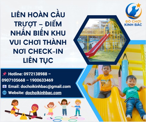 Liên hoàn cầu trượt – điểm nhấn biến khu vui chơi thành nơi check-in liên tục