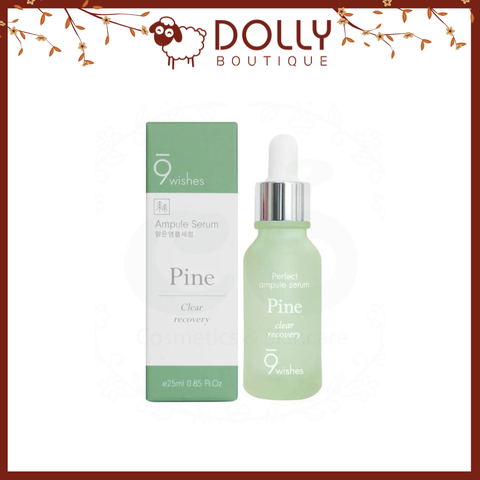 Tinh Chất Se Khít Lỗ Chân Lông 9Wishes Pine Ampule Serum 25ml