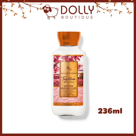 Sữa Dưỡng Thể Bath & Body Works Together Weather Body Lotion 236ml