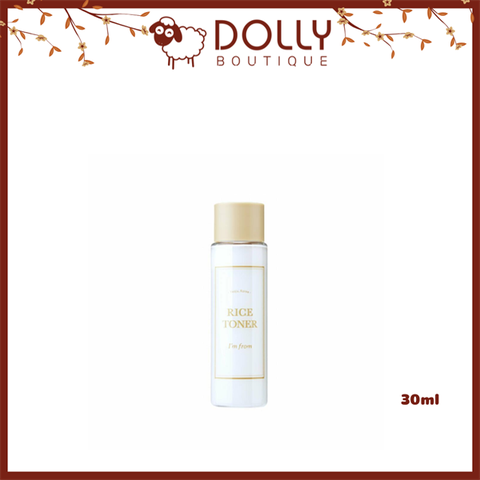 Nước Hoa Hồng I'M FROM Rice Toner 30ml