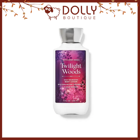 Sữa Dưỡng Thể Bath & Body Works Twilight Woods Body Lotion - 236ml